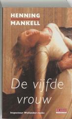 De vijfde vrouw Henning Mankell, Boeken, Ophalen of Verzenden, Zo goed als nieuw, Henning Mankell