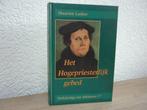 Maarten Luther - Het Hogepriesterlijk gebed, Boeken, Gelezen, Christendom | Protestants, Ophalen of Verzenden