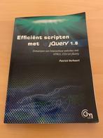 Efficiënt scripten met jQuery 1.8, Ophalen of Verzenden, Zo goed als nieuw, Internet of Webdesign, Patrick Verhaert