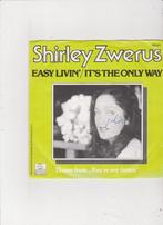 7" Single Shirley Zwerus - Easy livin' / It's the only way, Pop, Ophalen of Verzenden, Zo goed als nieuw