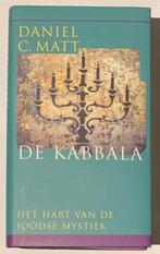 Daniel C. Matt De Kabbala Het hart van de Joodse Mystiek, Ophalen of Verzenden, Nieuw, Spiritualiteit algemeen, Achtergrond en Informatie