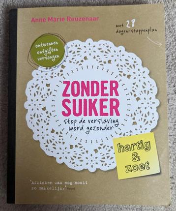 Kookboek Zonder suiker - Anne Marie Reuzenaar beschikbaar voor biedingen