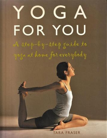 YOGA FOR YOU - Tara Fraser beschikbaar voor biedingen