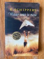 K. Schippers - Waar was je nou, Ophalen of Verzenden, Zo goed als nieuw, Nederland, K. Schippers
