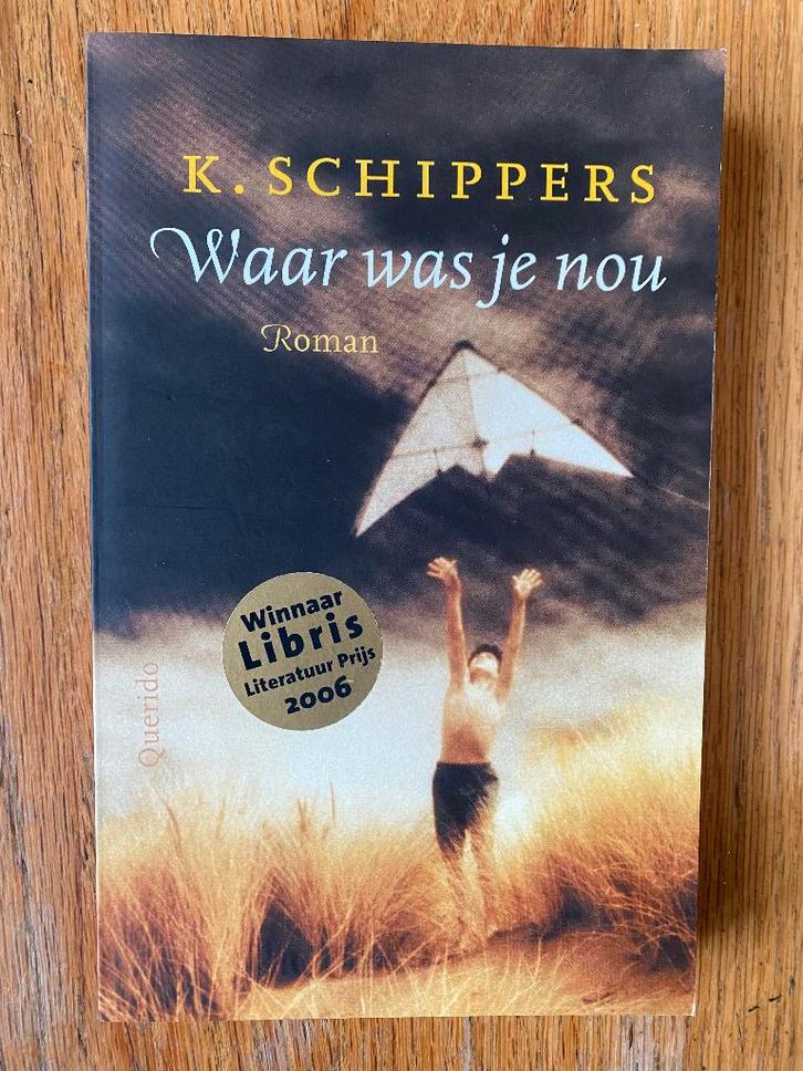 K. Schippers - Waar was je nou, Boeken, Literatuur, Zo goed als nieuw, Nederland, Ophalen of Verzenden