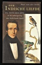 EEN INDISCHE LIEFDE - biografie P.J. Veth - Indië kenner, Ophalen of Verzenden, Nieuw