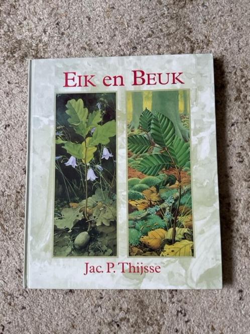 Eik en Beuk boek van Jac.P.Thijsse, Boeken, Natuur, Zo goed als nieuw, Bloemen, Planten en Bomen, Ophalen of Verzenden