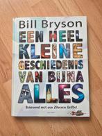 Bill Bryson - Een heel kleine geschiedenis van bijna alles, Ophalen of Verzenden, Zo goed als nieuw, Bill Bryson