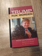 Donald J. Trump - Rijk worden, het geheim van zijn succes, Maatschappij en Samenleving, Ophalen of Verzenden, Zo goed als nieuw