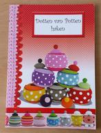 Dotten van Potten Haken - Anja Toonen, Hobby en Vrije tijd, Breien en Haken, Gebruikt, Ophalen of Verzenden, Nvt, Patroon of Boek
