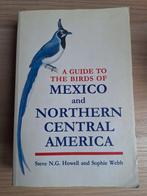 A guide to the Birds of Mexico and Northern Central America, Ophalen of Verzenden, Gelezen, Vogels