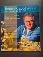 Jeroen Krabbé - schilder: Verf door de aderen, Ophalen of Verzenden, Zo goed als nieuw, Fotografen, Jeroen Krabbé