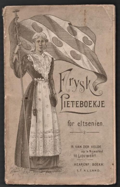 Frysk Lieteboekje for eltsenien ~ Ljouwert ~ 1902, Antiek en Kunst, Antiek | Boeken en Bijbels, Verzenden