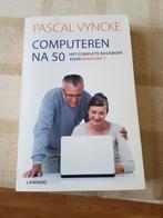 Boek computeren na 50 (het complete basisboek voor windows 7, Boeken, Informatica en Computer, Besturingssystemen, Pascal Vynck