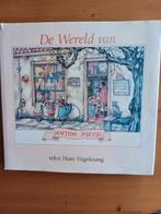 De Wereld van Anton Pieck, Gelezen, Ophalen of Verzenden, Anton Pieck / tekst Hans Vogelesang, Schilder- en Tekenkunst