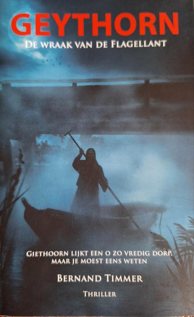 Bernand Timmer - Geythorn, Boeken, Detectives, Zo goed als nieuw, Ophalen of Verzenden