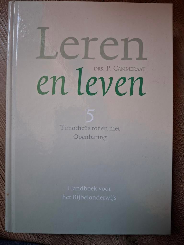 Leren en leven deel 5 Timotheus tot en met Openbaring, Ophalen of Verzenden, Zo goed als nieuw, P. Cammeraat