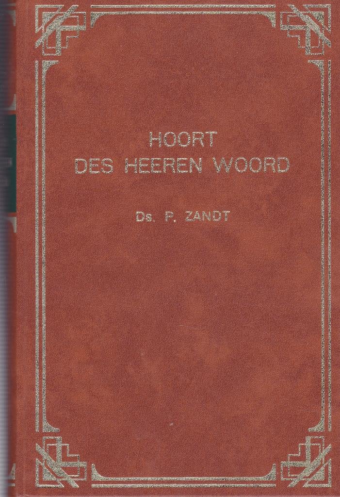 Ds.P.ZANDT - HOORT DES HEEREN WOORD, Boeken, Ophalen of Verzenden, Gelezen