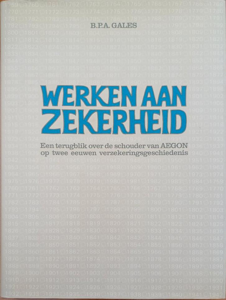 KORTING! Werken aan zekerheid - 2 eeuwen Aegon, Boeken, Geschiedenis | Vaderland, Zo goed als nieuw, 20e eeuw of later, Ophalen of Verzenden