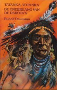 Tatanka Yotanka - De ondergang van de Dakota's, Ophalen of Verzenden, Zo goed als nieuw