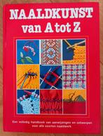 Naaldkunst van A tot Z-Sheila Brull/macramé/kantwerk/breien, Ophalen of Verzenden, Zo goed als nieuw, Breien, Patroon of Boek