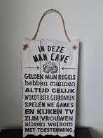 Man cave - tekstbord, Huis en Inrichting, Woonaccessoires | Tekstborden en Spreuken, Ophalen of Verzenden, Zo goed als nieuw