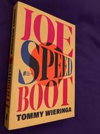 Joe Speedboot - Tommy Wieringa, Ophalen of Verzenden, Nieuw, Nederland