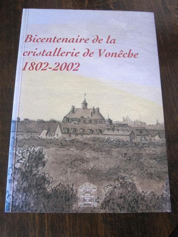 Bicentenaire de la cristallerie de Vonèche1802-2002 beschikbaar voor biedingen