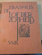 Erasmus - Lof der Zotheid (4e druk, wereldbibliotheek), Antiek en Kunst, Antiek | Boeken en Bijbels, Ophalen of Verzenden, Desiderius Erasmus