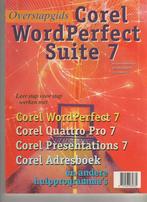 Boeken m.b.t. COREL WORDPERFECT SUITE 7, Ophalen of Verzenden, Software, Zo goed als nieuw