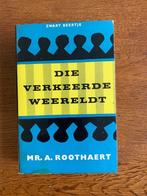 "Die verkeerde weereldt" Mr. A. Roothaert 'Zwart Beertje', Ophalen of Verzenden, Zo goed als nieuw, Nederland