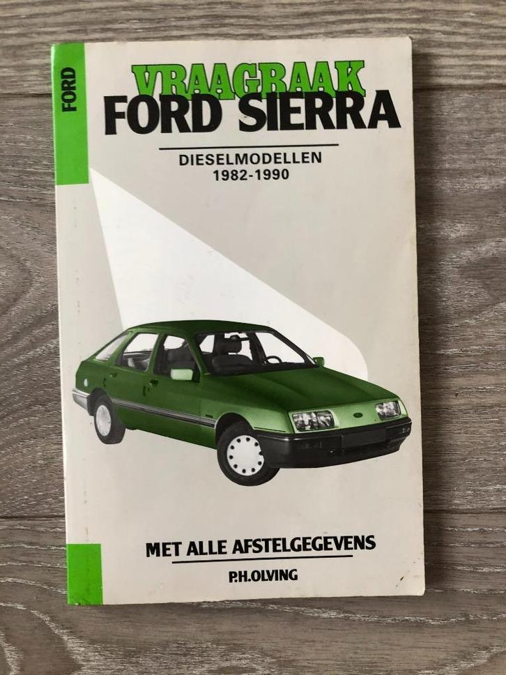 Vraagbaak Ford Sierra Dieselmodellen 1982-1990, Auto diversen, Handleidingen en Instructieboekjes, Ophalen of Verzenden