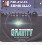 7" Single Michael Sembello - Gravity, Ophalen of Verzenden, Gebruikt, Nederlandstalig