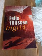Felix Thijssen - Ingrid, Felix Thijssen, Ophalen of Verzenden, Zo goed als nieuw, Nederland