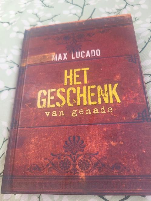 Max Lucado - Het geschenk van genade, Boeken, Godsdienst en Theologie, Zo goed als nieuw, Ophalen of Verzenden