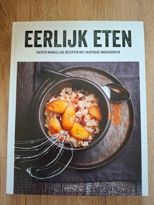 Eerlijk Eten - Fairtrade Kookboek, Boeken, Kookboeken, Zo goed als nieuw, Hoofdgerechten, Taart, Gebak en Desserts, Overige typen