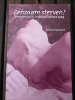 Eenzaam sterven - communicatie in de palliatieve zorg, Ophalen of Verzenden, Zo goed als nieuw