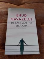 E. Havazelet - De last van het lichaam, E. Havazelet, Ophalen of Verzenden, Zo goed als nieuw, Nederland