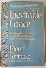 Inevitable Grace, Piero Ferrucci. Paperback, Boeken, Ophalen of Verzenden, Gelezen, Persoonlijkheidsleer