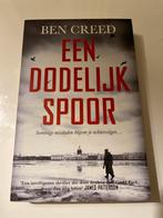 Een Dodelijk Spoor - Ben Creed, Ophalen of Verzenden, Zo goed als nieuw, Nederland