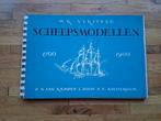 Scheepsmodellen 1700-1900 door versteeg prachtige uitgave, Boeken, Ophalen of Verzenden, Zo goed als nieuw