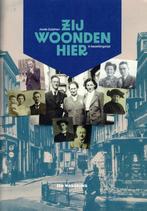 Zij woonden hier. Joods Zutphen in bezettingstijd., Ophalen of Verzenden, 20e eeuw of later, Nieuw