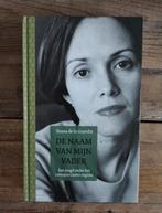 Ileana de la Guardia - De naam van mijn vader, Ophalen of Verzenden, Zo goed als nieuw