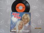 Adam & Eve   Waar is de Poort, Ophalen of Verzenden, Zo goed als nieuw, 7 inch, Nederlandstalig