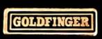 Goldfinger James Bond film pin, Ophalen of Verzenden, Nieuw, Overige onderwerpen, Speldje of Pin