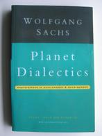 Planet Dialectics Explorations In Environment +Development, Boeken, Ophalen of Verzenden, Alpha, Gelezen, WO