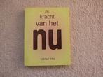 de kracht van het nu , Eckhart Tolle., Achtergrond en Informatie, Spiritualiteit algemeen, Ophalen of Verzenden, Zo goed als nieuw