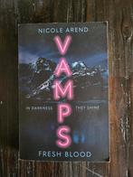 Vamps Fresh Blood in Darkness they Shine - Nicole Arend, Ophalen of Verzenden, Zo goed als nieuw