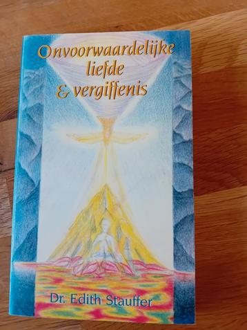 Onvoorwaardelijke liefde en vergiffenis d'r. Edith Strauffer beschikbaar voor biedingen