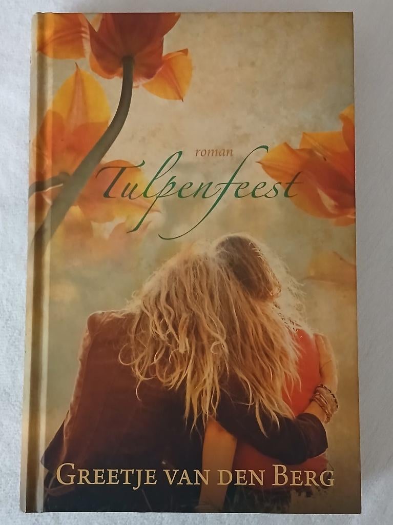 Tulpenfeest.  Greetje van den Berg, Ophalen of Verzenden, Gelezen